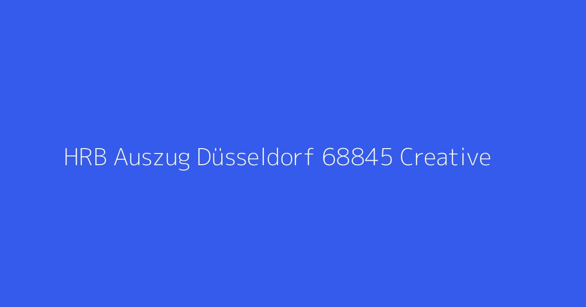 HRB Auszug Düsseldorf 68845 Creative & Intelligent Business GmbH Düsseldorf